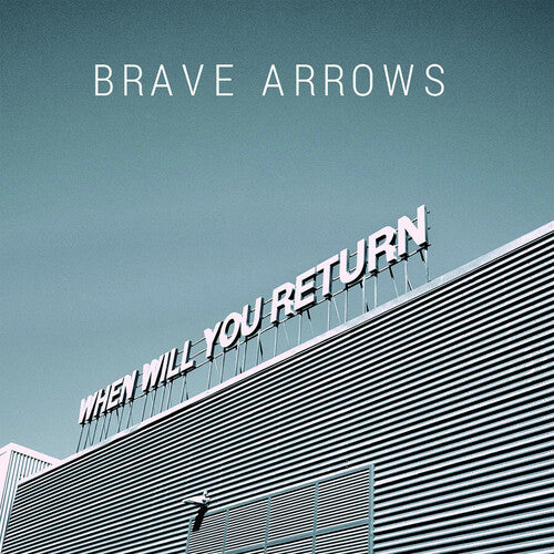 Brave Arrows - When Will You Return - Vinyl Record