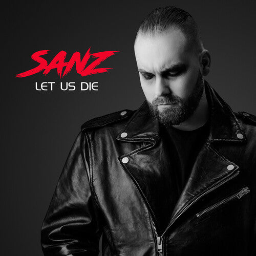 Sanz - Let Us Die - Music CD