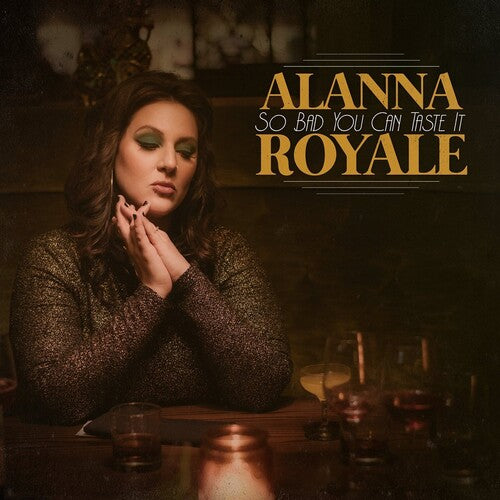 Alanna Royale - So Bad You Can Taste It Vinyl Record