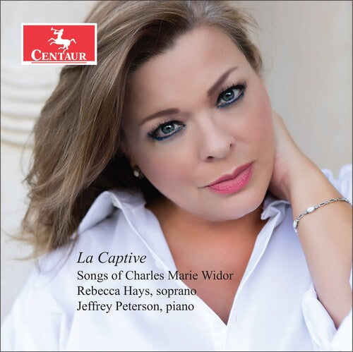 Widor / Hays / Peterson - La Captive - Songs Of Widor - Music CD