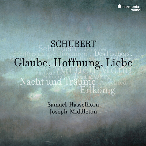 Hasselhorn,samuel / Middleton,joseph - Schubert: Glaube Hoffnung Liebe Lieder - Music CD