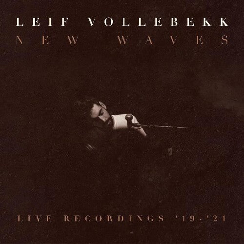 Vollebekk,leif - New Waves (live Recordings '19-'21) - Vinyl Record