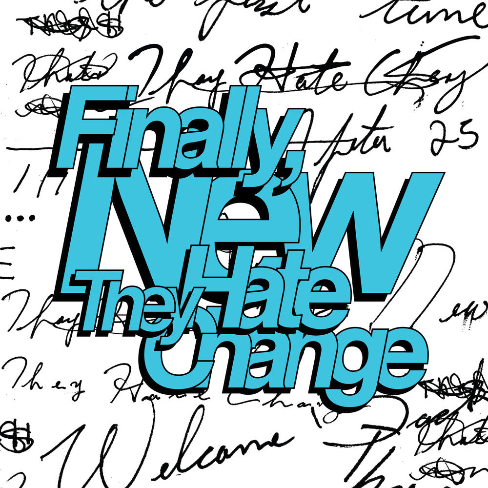 the album cover for They Hate Change - Finally, New