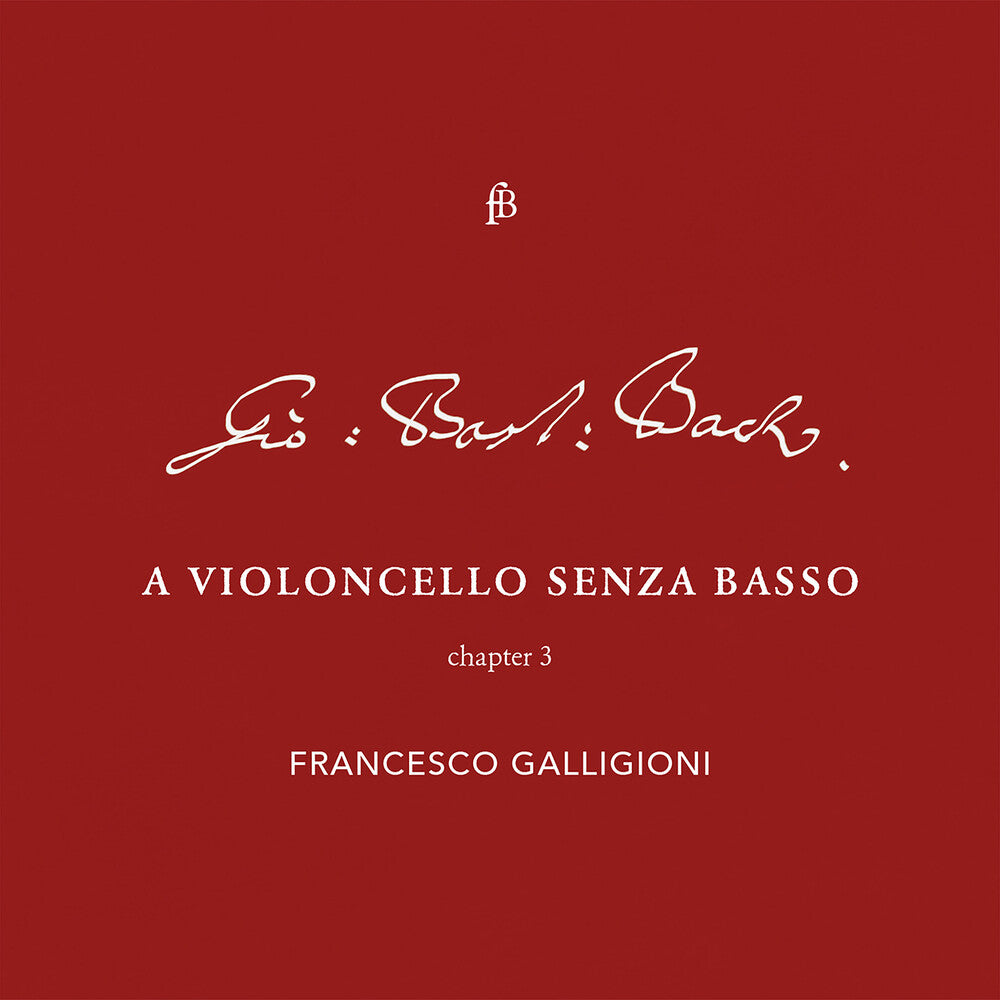 the album cover for J Bach .S. / Galligioni - Violoncello - Chapter 3