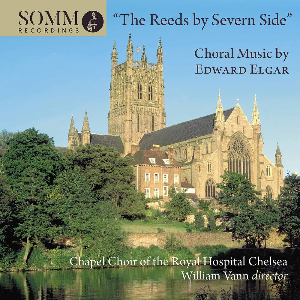 the album cover for Elgar / Chapel Choir of the Royal Hospital Chelsea - Reeds By Severn Side