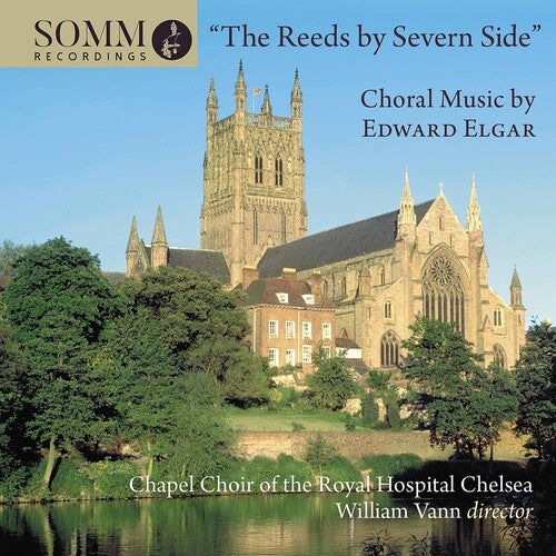 Elgar / Chapel Choir Of The Royal Hospital Chelsea - Reeds By Severn Side - Music CD