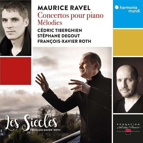 Les Siecles / Roth,francois-xavier - Ravel: Concertos Pour Piano - Melodies - Music CD