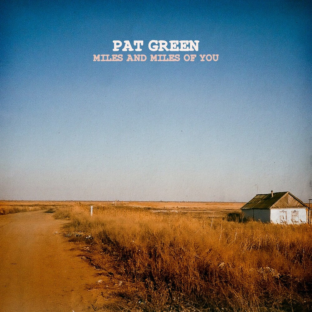 Pat Green - Miles And Miles Of You [LP] Vinyl Record