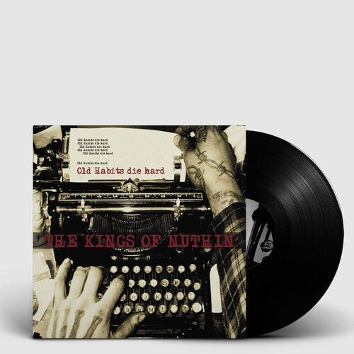 Kings Of Nuthin' - Old Habits Die Hard - Vinyl Record