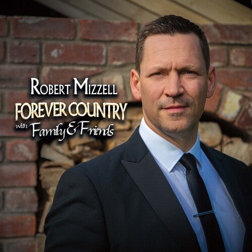Robert Mizzell - Forever Country With Family & Friends Vinyl Record