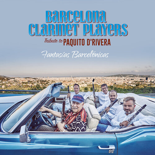 Barcelona Clarinet Players - Fantasias Barcelonicas - Tribute To Paquito D'riv - Music CD