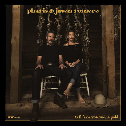 Romero,pharis & Jason - Tell 'em You Were Gold - Music CD