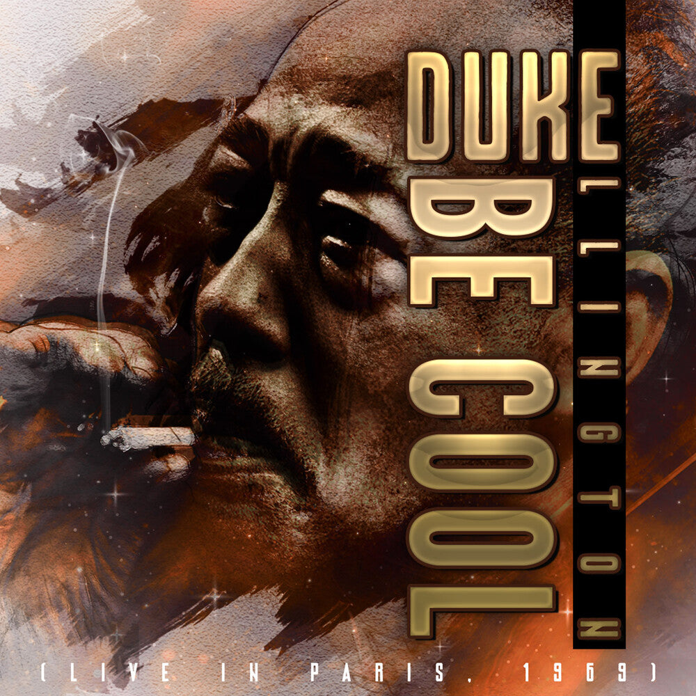 the album cover for Duke Ellington - Be Cool (Live In Paris 1969)