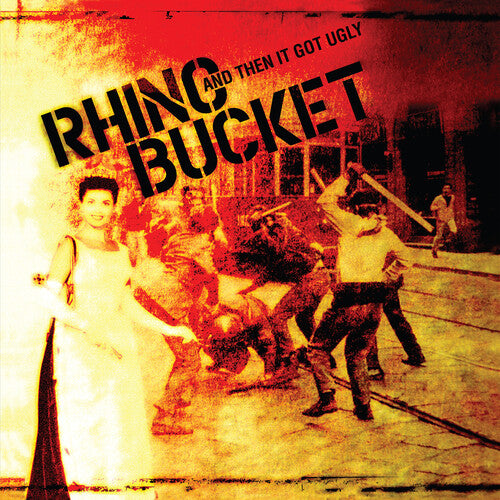 Rhino Bucket - Then It Got Ugly - Vinyl Record