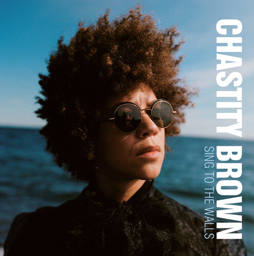Brown,chastity - Sing To The Walls - Music CD