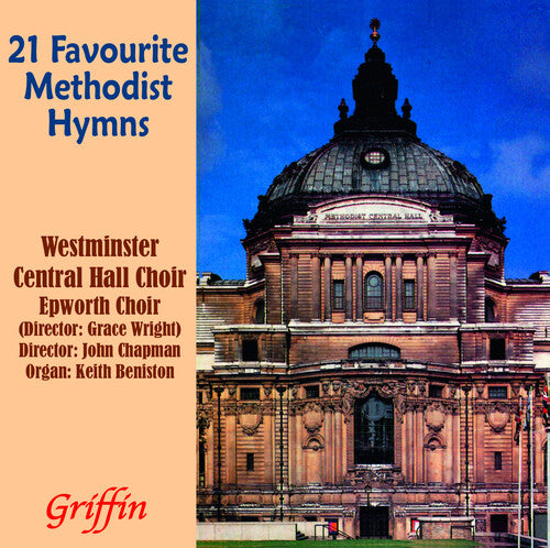 Westminster Central Hall Choir - 21 Favourite Methodist Hymns - Music CD