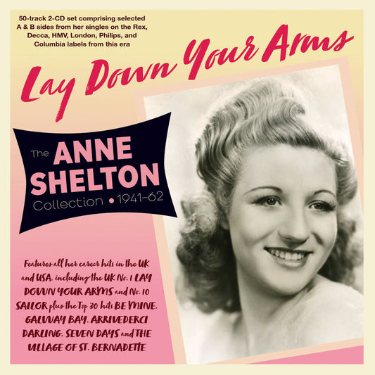 the album cover for Anne Shelton - Lay Down Your Arms: The Anne Shelton Collection