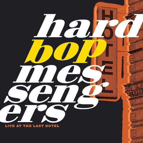 Hard Bop Messengers - Live At The Last Hotel Vinyl Record