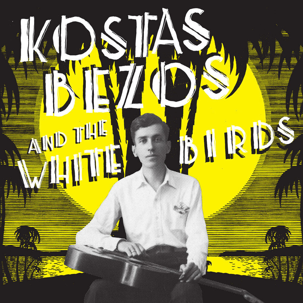 Kostas Bezos & The White Birds [LP] Vinyl Record