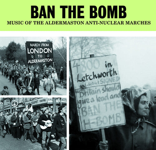 Ban The Bomb: Music Of Aldermaston Anti-nuclear - Ban The Bomb: Music Of Aldermaston Anti-nuclear - Music CD
