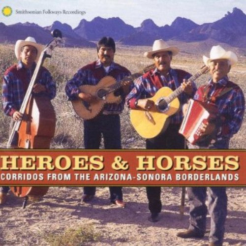 Heroes & Horese: Corridos From Arizona Sonora /var - Heroes & Horese: Corridos From Arizona Sonora /var - Music CD
