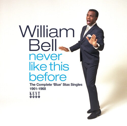 Bell,william - Never Like This Before: Complete Blue Stax Singles - Music CD