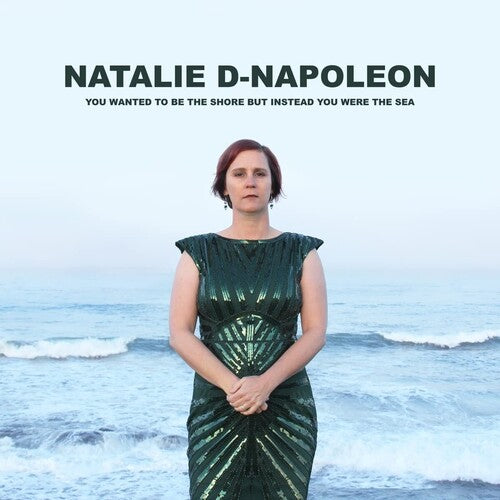 D-napoleon,natalie - You Wanted To Be The Shore But Instead You Were - Music CD