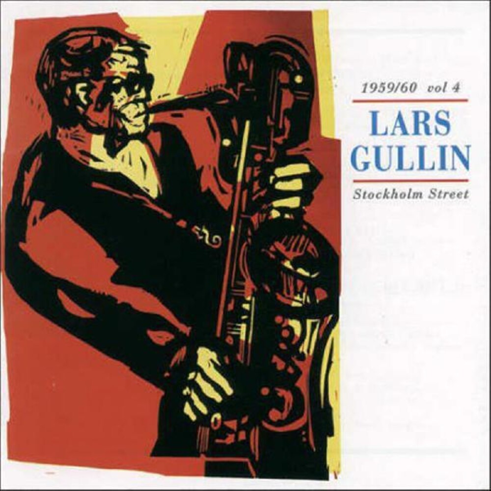 the album cover for Lars Gullin - Vol. 4-Stockholm Street 1959-60 [Import]