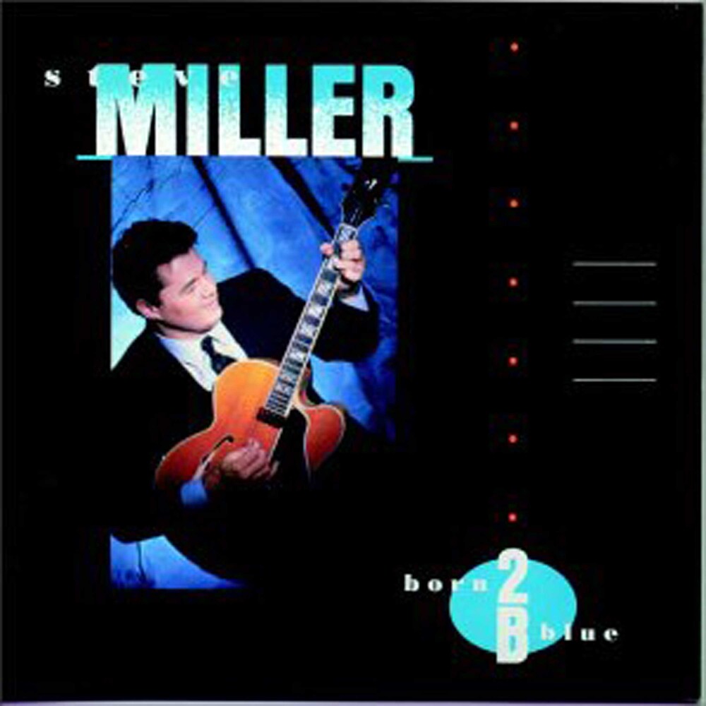 the album cover for Steve Miller - Born 2 B Blue