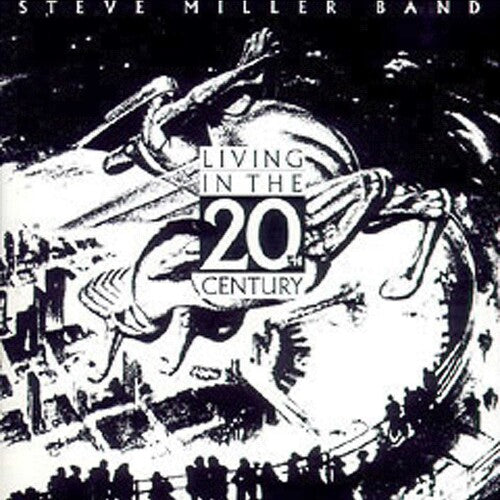 Miller,steve - Living In The 20th Century - Music CD