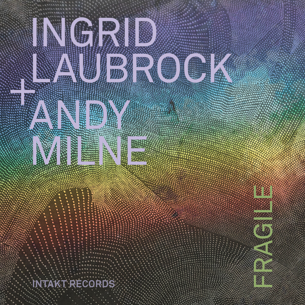 the album cover for Ingrid Laubrock  / Milne,Andy - Fragile