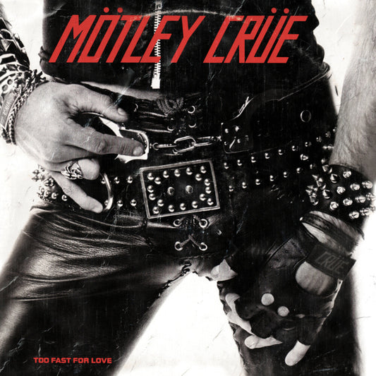 the album cover for Motley Crue - Too Fast For Love: Remastered