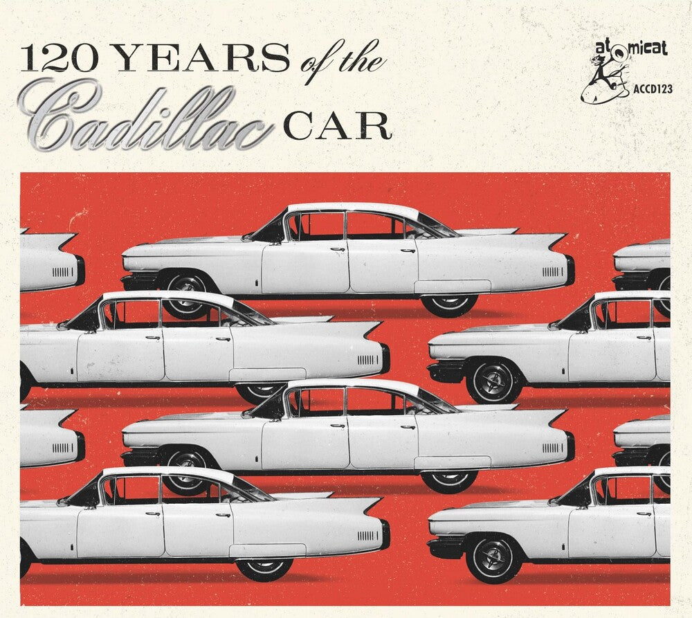 the album cover for 120 Years Of The Cadillac Car / Various - 120 Years Of The Cadillac Car / Various