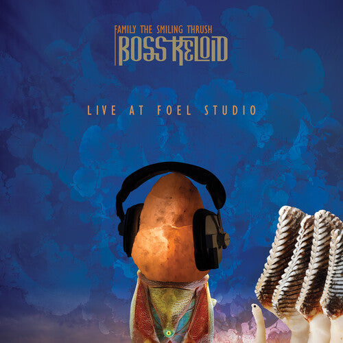 Boss Keloid - Family The Smiling Thrush: Live At Foel Studio Vinyl Record