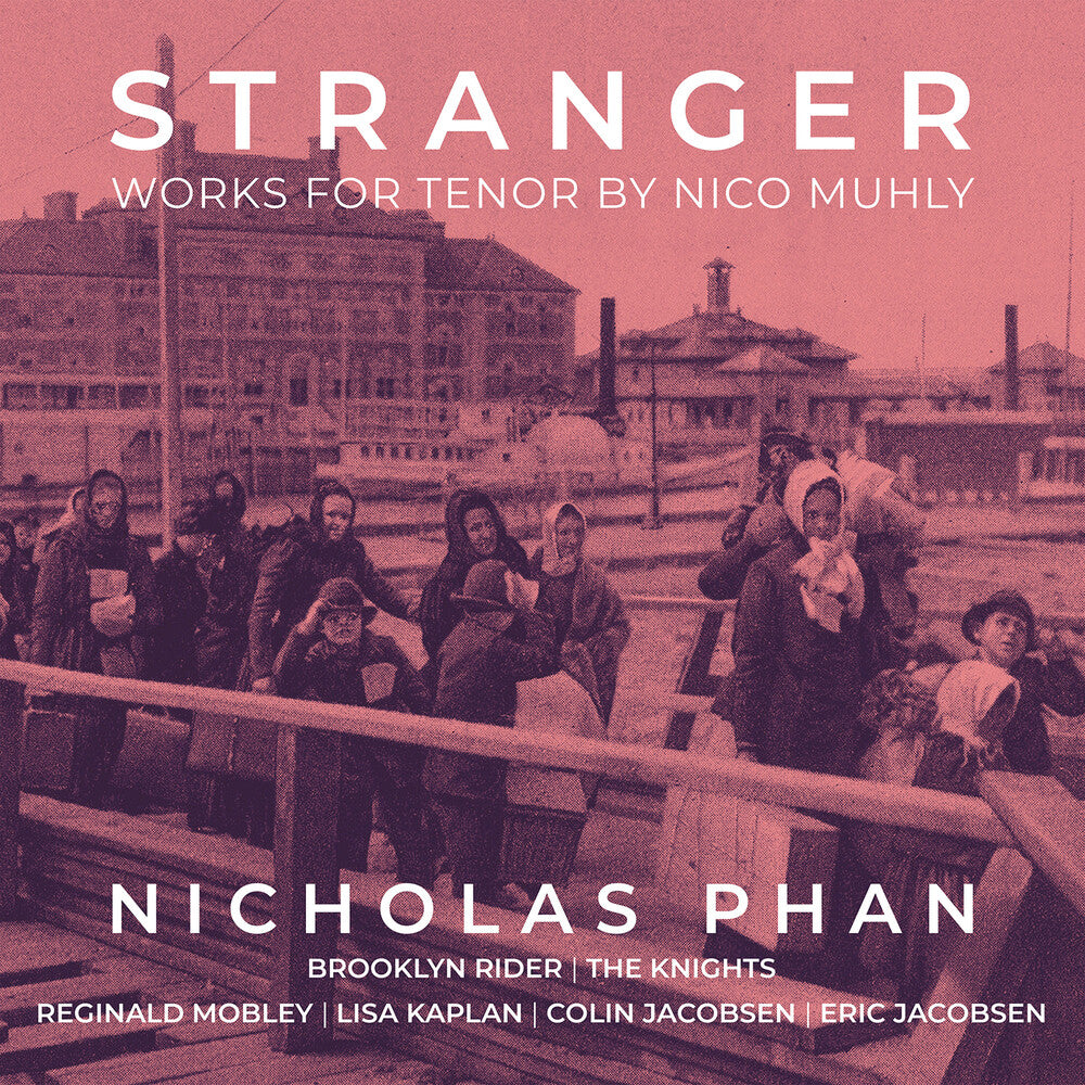 the album cover for Muhly / Phan / Knights - Stranger - Works For Tenor