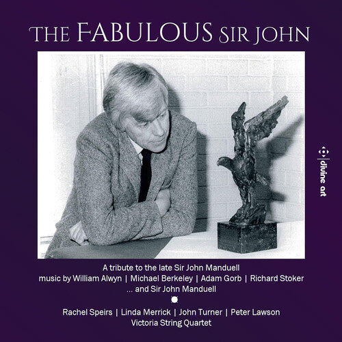 Alwyn / Speirs / Victoria String Quartet - Fabulous Sir John - Music CD