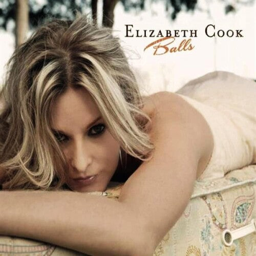 Elizabeth Cook - Balls Vinyl Record
