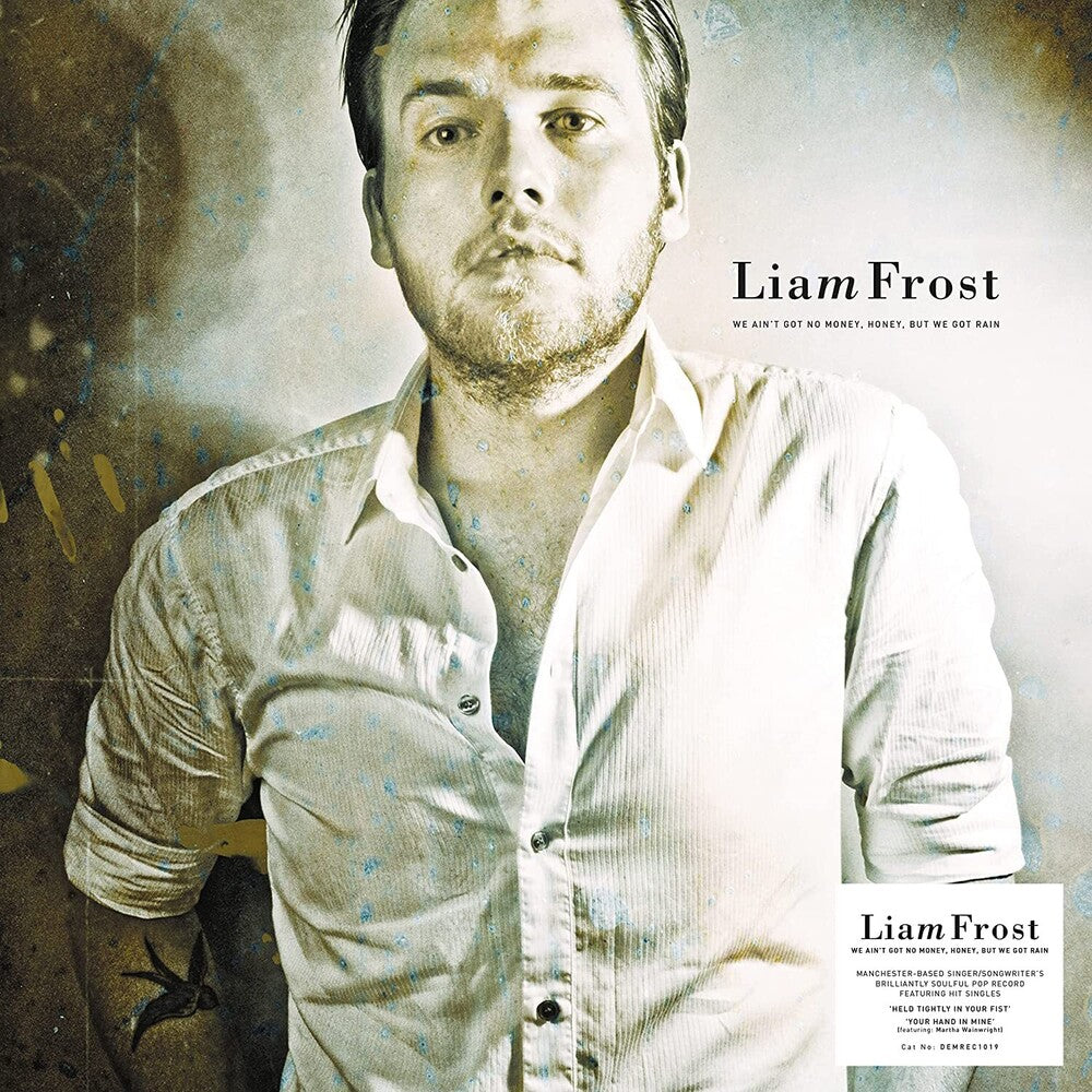 the album cover for Liam Frost - We Ain't Got No Money Honey But We Got Rain (Blk)