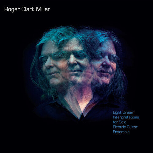 Roger Clark Miller - Eight Dream Interpretations For Solo Electric Guitar Ensemble Vinyl Record