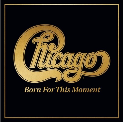 Chicago - Born For This Moment - Music CD