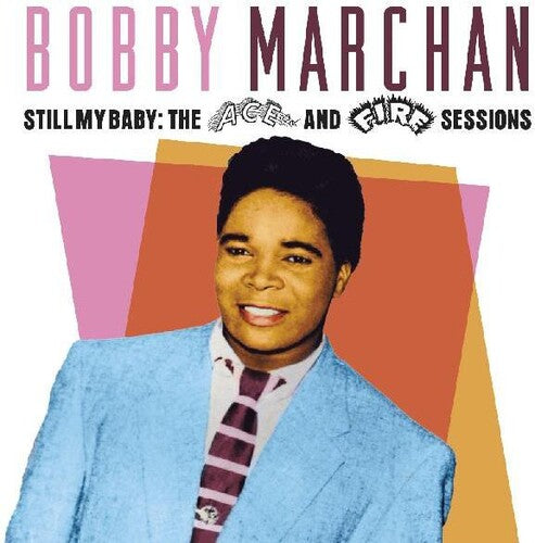 Marchan,bobby - Still My Baby: The Ace & Fire Sessions - Music CD