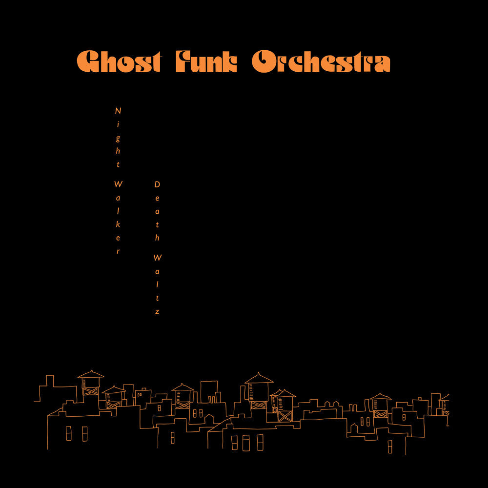 the album cover for Ghost Funk Orchestra - Night Walker / Death Waltz