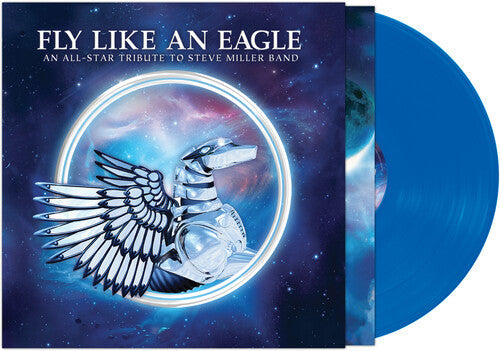 Fee Waybill - Fly Like An Eagle - A Tribute To Steve Miller Band (Various Artists) - Blue Vinyl Record