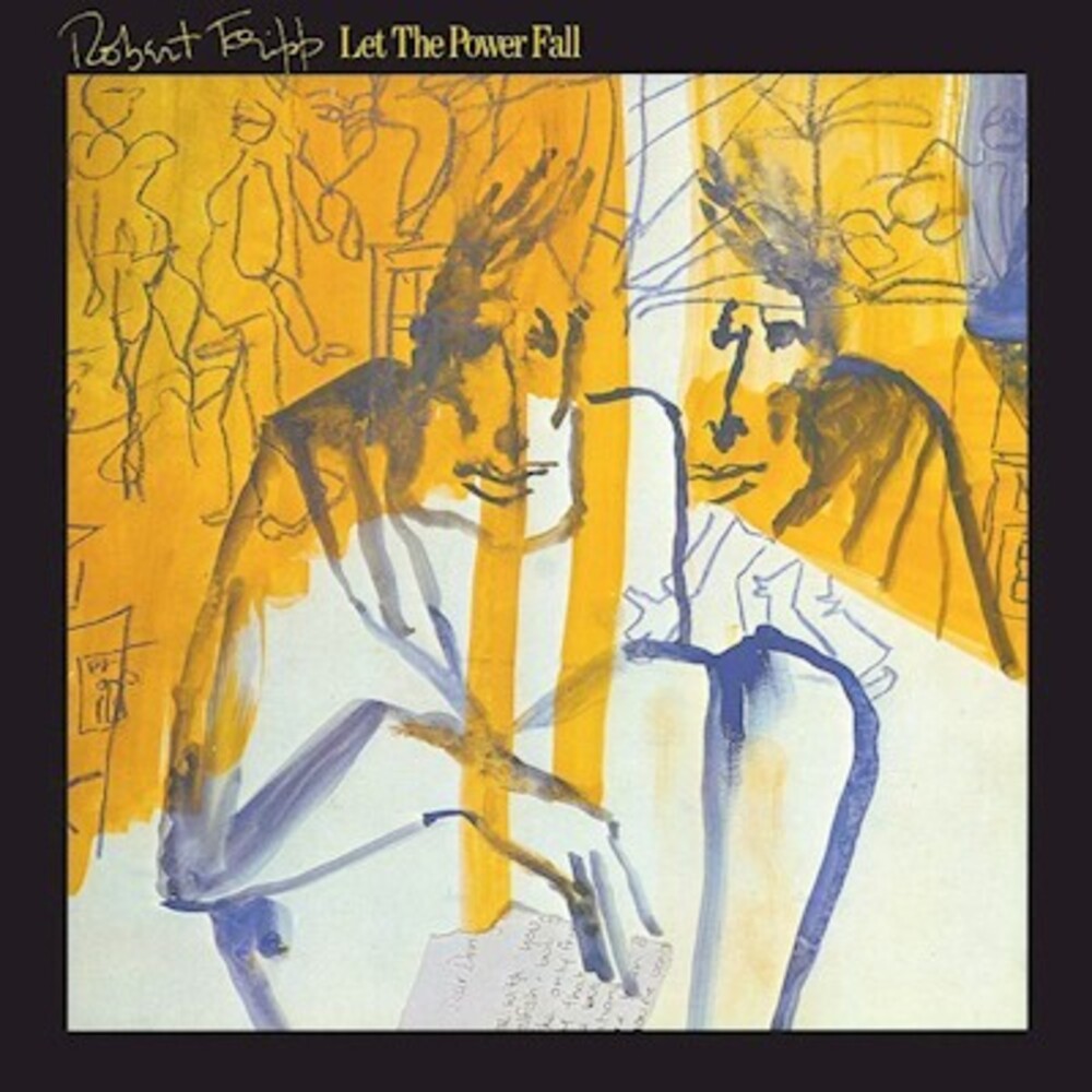 the album cover for Robert Fripp - Let The Power Fall - An Album Of Frippertronics