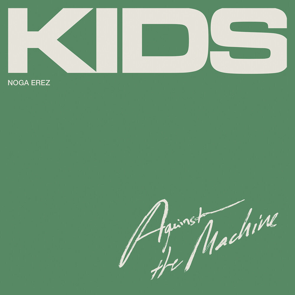 the album cover for Noga Erez - Kids (Against The Machine) (Mod)