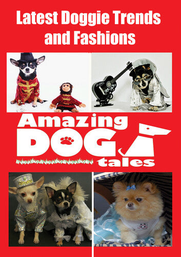 Amazing Dog Tales - Latest Doggie Trends - Amazing Dog Tales - Latest Doggie Trends - DVD