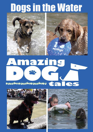 Amazing Dog Tales - Dogs In The Water - Amazing Dog Tales - Dogs In The Water - DVD
