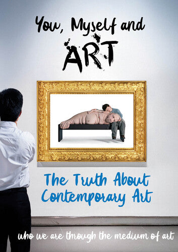 You, Myself And Art - The Truth About Contemp - You, Myself And Art - The Truth About Contemp - DVD
