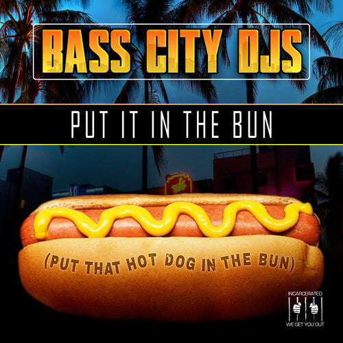 Bass City Djs - Put It In The Bun (put That Hot Dog In The Bun) - Music CD