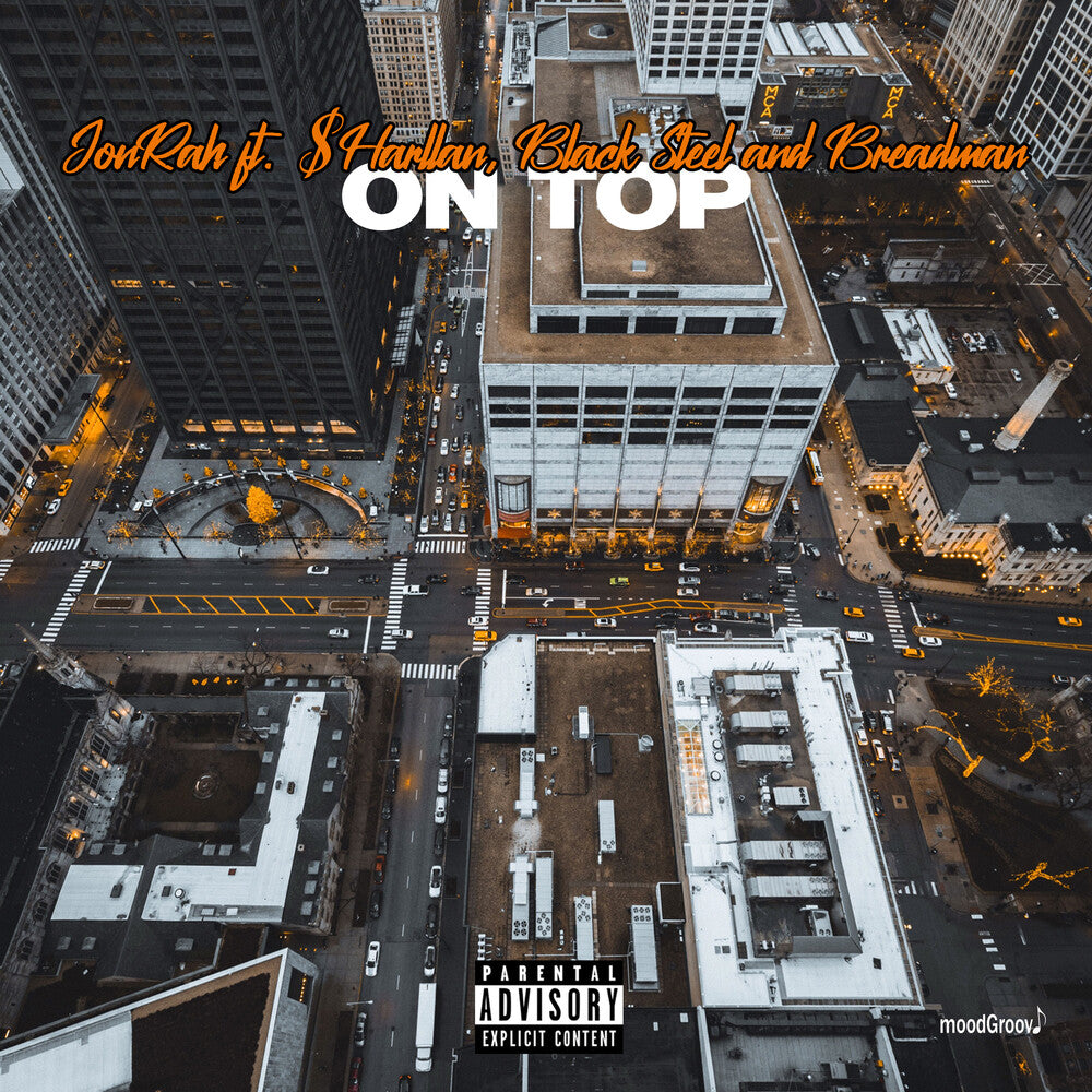 the album cover for Jonrah Featuring $Harllan, Black Steel And Breadma - On Top (Mod)